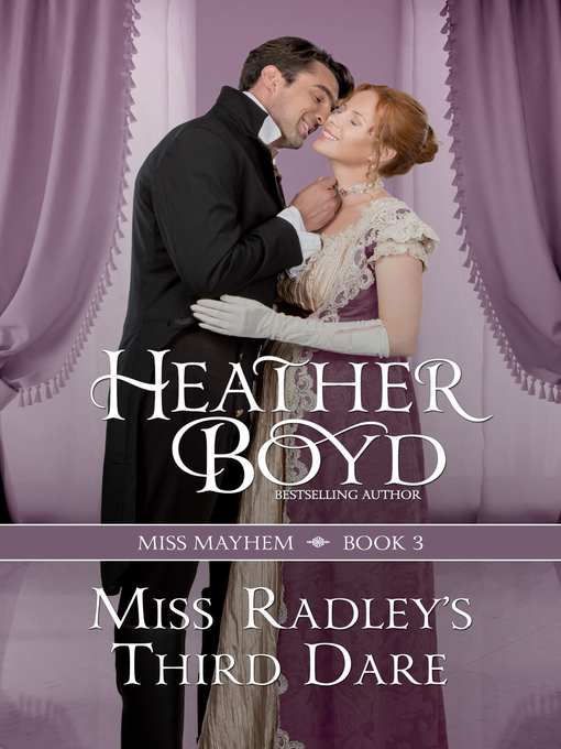 Title details for Miss Radley's Third Dare by Heather Boyd - Available